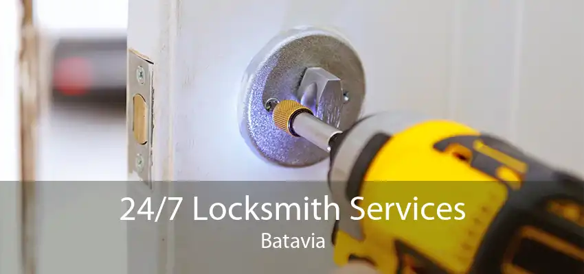 24/7 Locksmith Services Batavia