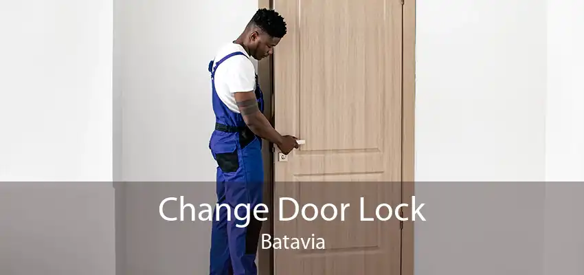 Change Door Lock Batavia