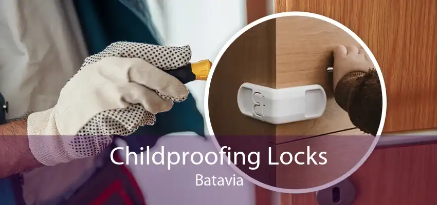 Childproofing Locks Batavia