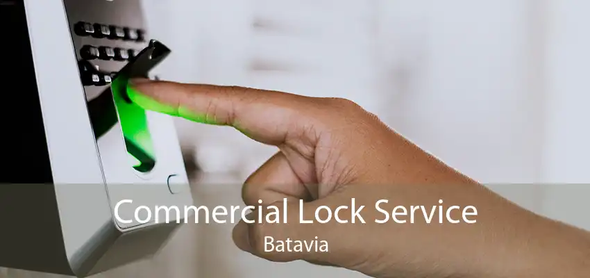 Commercial Lock Service Batavia