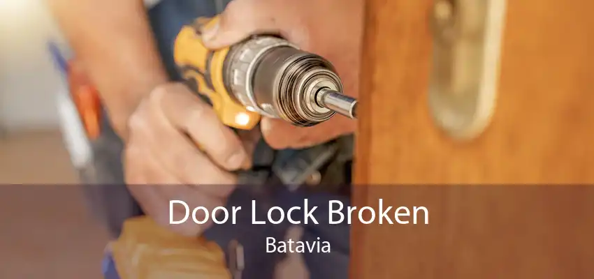 Door Lock Broken Batavia