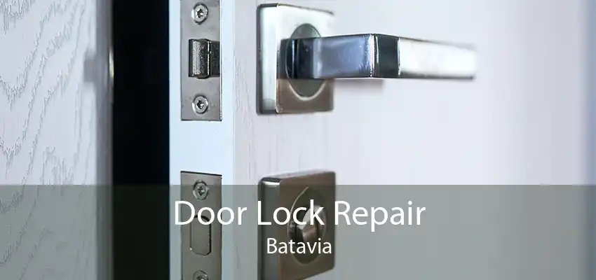 Door Lock Repair Batavia