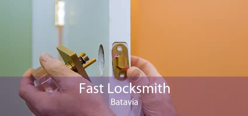 Fast Locksmith Batavia