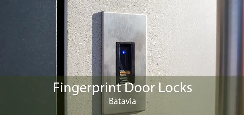Fingerprint Door Locks Batavia