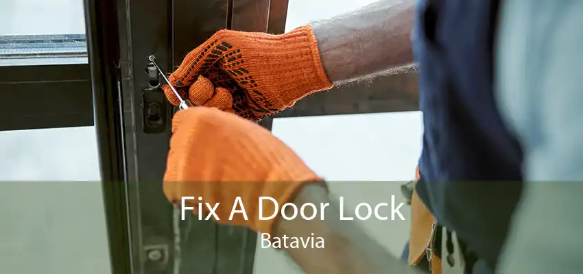 Fix A Door Lock Batavia