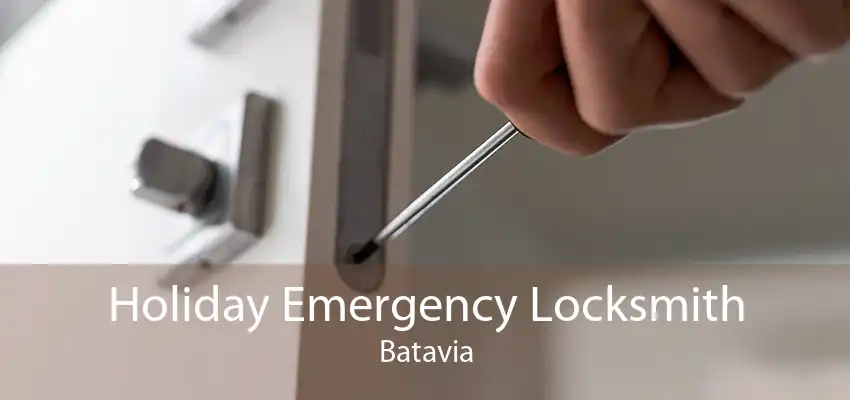 Holiday Emergency Locksmith Batavia