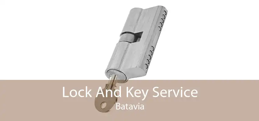 Lock And Key Service Batavia
