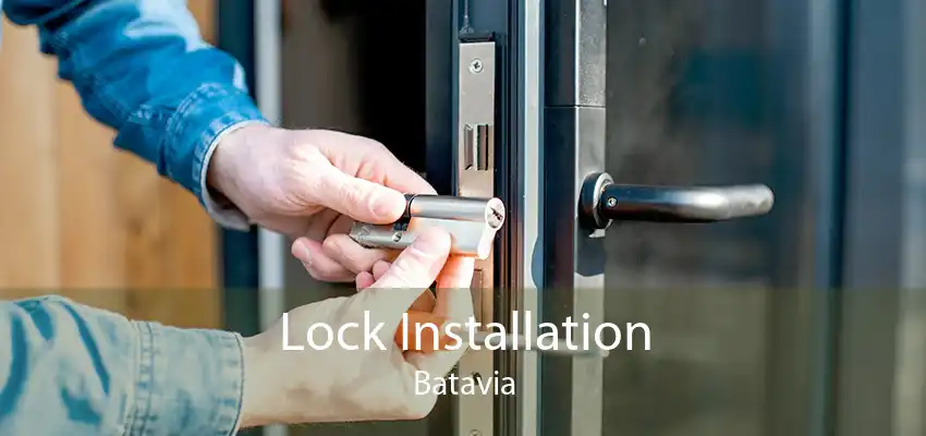 Lock Installation Batavia