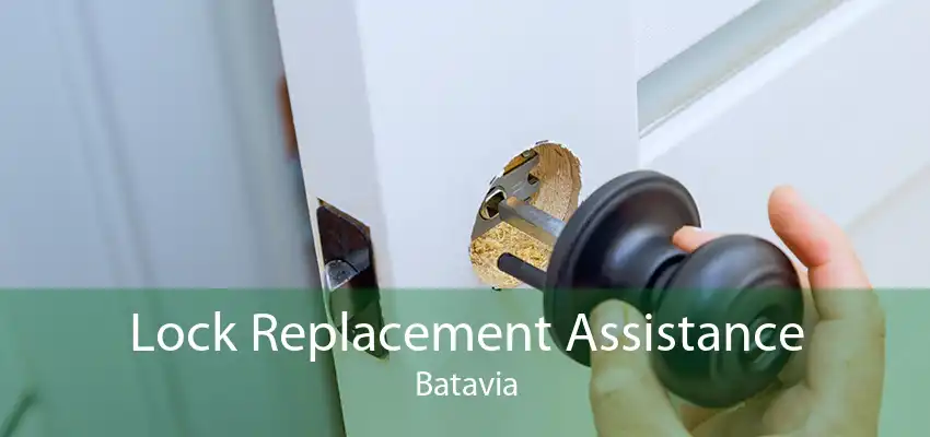 Lock Replacement Assistance Batavia