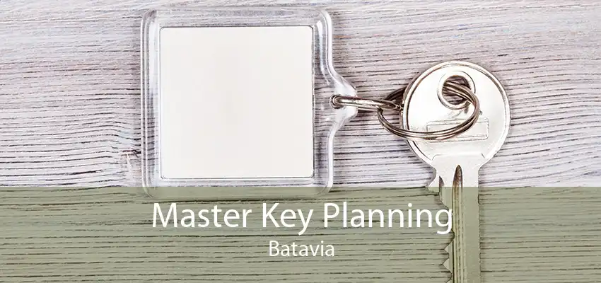 Master Key Planning Batavia