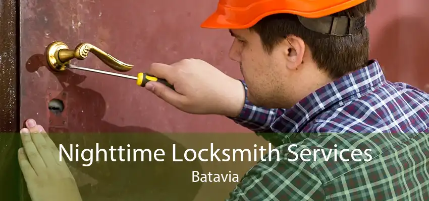 Nighttime Locksmith Services Batavia