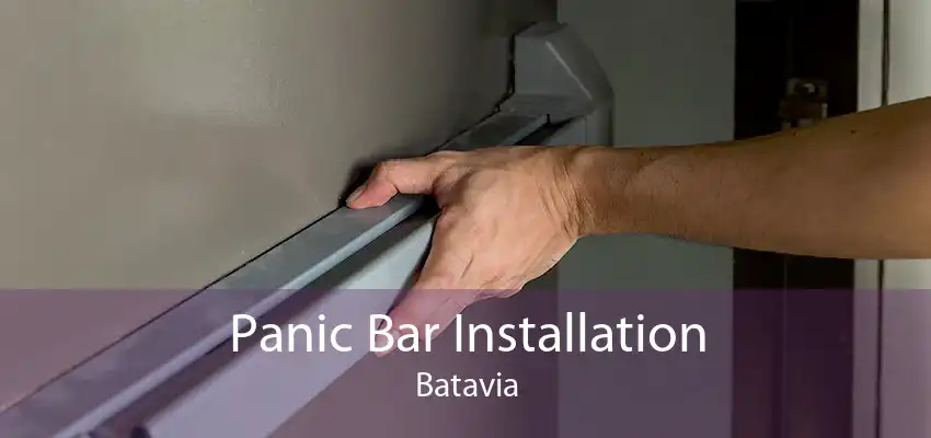 Panic Bar Installation Batavia