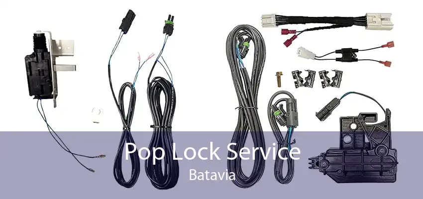 Pop Lock Service Batavia