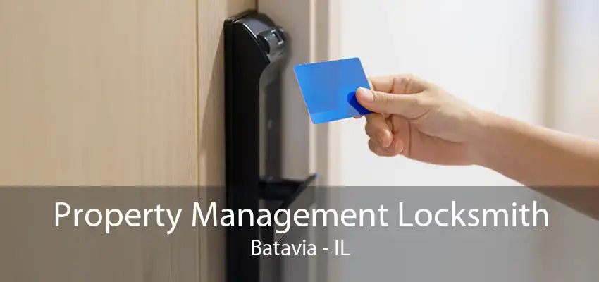 Property Management Locksmith Batavia - IL