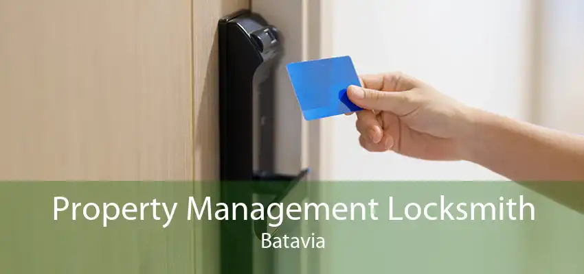 Property Management Locksmith Batavia