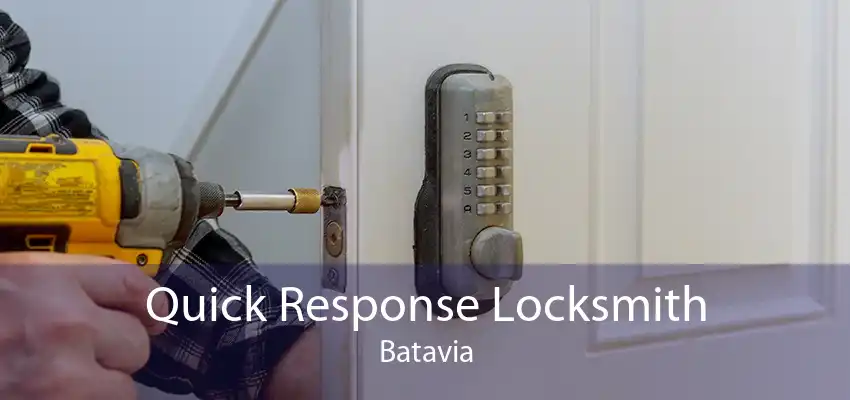 Quick Response Locksmith Batavia