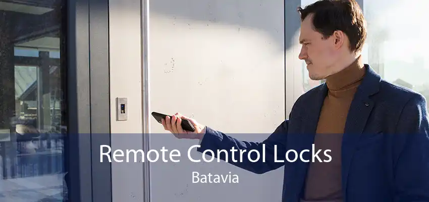 Remote Control Locks Batavia