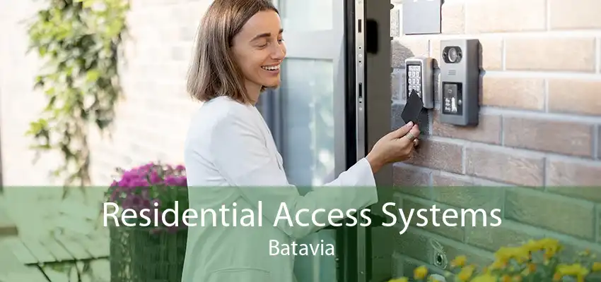 Residential Access Systems Batavia
