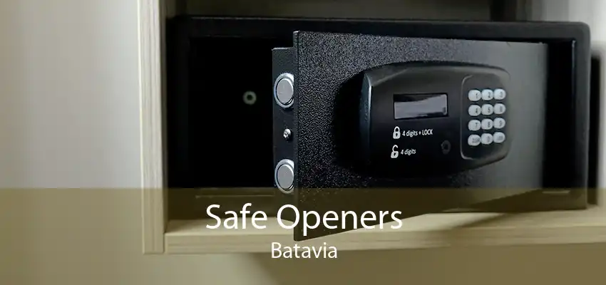 Safe Openers Batavia