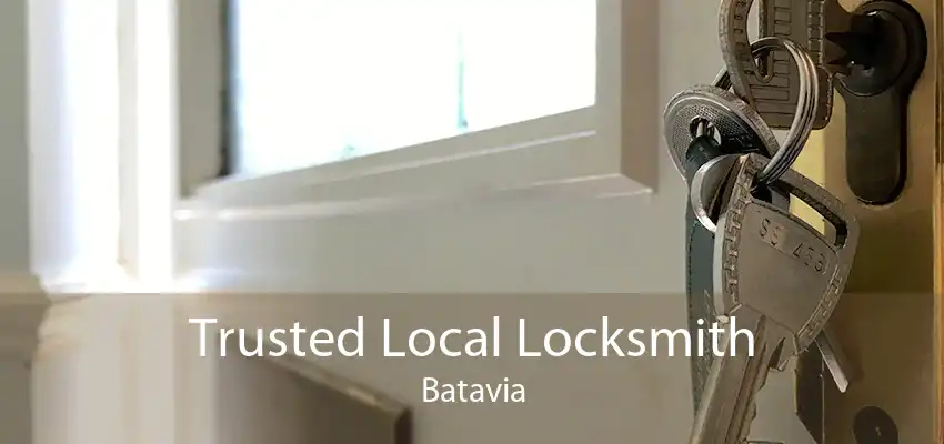 Trusted Local Locksmith Batavia