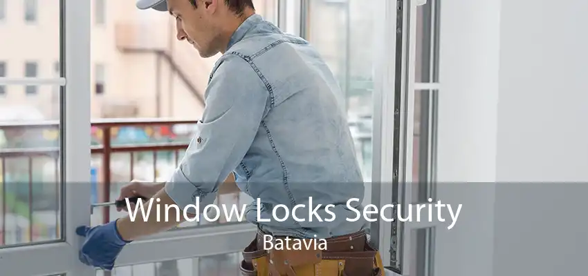 Window Locks Security Batavia